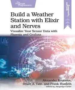 Build a Weather Station with Elixir and Nerves cover